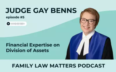 Judge Gay Benns – The Provincial Court Process for Individuals Experiencing Separation (#5)